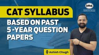 How the CAT Exam Pattern and Syllabus Evolved in 5 Years? All You Need to Know  Ashish Chugh