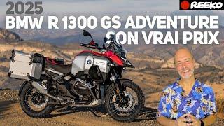 2025 BMW R 1300 GS ADVENTURE  LE VRAI PRIX   REEKO Unchained MOTOR NEWS