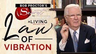 Law of Vibration Full Lesson  Bob Proctor