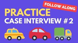 Case Interview Practice Case #2 Ride Sharing App Market Entry