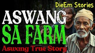 ASWANG SA FARM  Kwentong Aswang  True Story