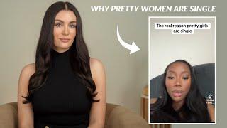 The Real Reason Pretty Women Are Single?