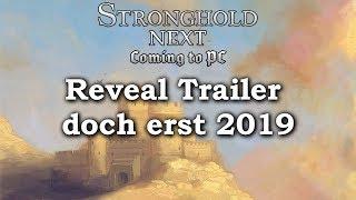 Reveal Trailer doch 2019  Stronghold Next