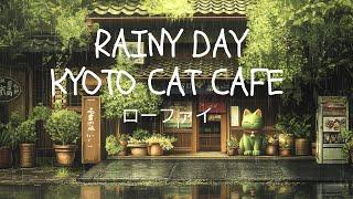 Rainy Day Kyoto Cat Cafe ️ Lofi Hip Hop Cozy  Chill Vibes  Relax Study Focus Sleep