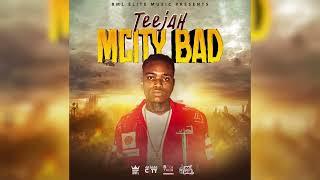 Teejah - MCity Bad Top Ranking Riddim