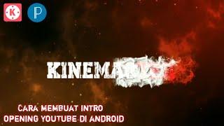 membuat intro youtube di kinemaster  particle effect