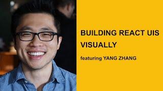 Building React UIs Visually 0710 @ 7PM