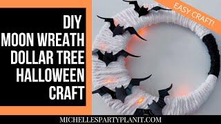 DIY Moon Wreath - Easy Dollar Tree Halloween Craft idea
