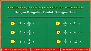 Perkalian Bilangan Bulat Dengan Pecahan dan Juga Sebaliknya Dengan Mengubah Bentuk Bilangan Bulat