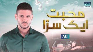 Mohabbat Ek Saza  Tolgahan Sayisman as Ali  New Turkish Drama  Coming Soon   UA2O