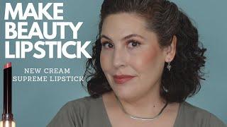 Trying the New Make Beauty Cream Supreme Lipstick