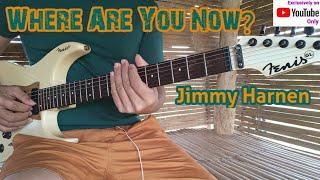 Where Are You Now Jimmy Harnen - Jojo Lachica Fenis Guitar Cover