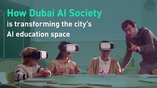Dubai AI Society – changing the face of education.