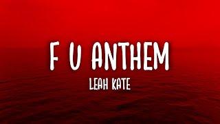 F U Anthem - Leah Kate Lyrics