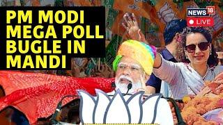 PM Modi Mega Rally In Mandi Himachal Pradesh Live  PM Modi-Kangana Ranaut Campaign  News18  N18L