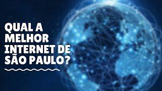 Qual é a melhor internet de São Paulo?