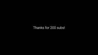 Thanks for 200 subs