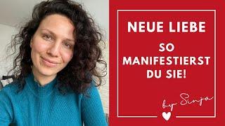 SO manifestierst du NEUE LIEBE