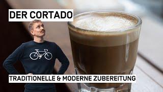 Was ist ein Cortado? Zubereitung Geschichte und Rezepte für den perfekten Cortado