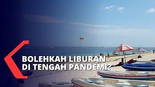 Liburan Sehat dan Aman di Masa Pandemi Covid-19