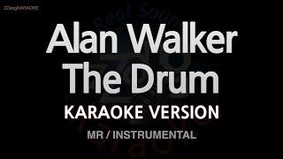 Alan Walker-The Drum MRInstrumental Karaoke Version