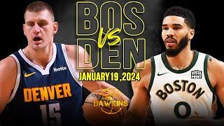 Boston Celtics vs Denver Nuggets Full Game Highlights  January 19 2024  FreeDawkins