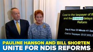 Pauline Hanson and Bill Shorten Unite for NDIS Reforms