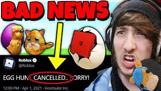 ROBLOX 2021 EGG HUNT IS CANCELLED..