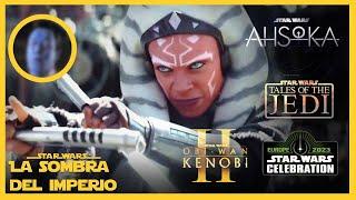 Lo Que NO Viste de Ahsoka y Thrawn + Kenobi 2 + Futuro de Star Wars – Noticias Celebration 2023