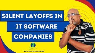 Silent Layoffs in IT Software Companies  Silent Layoffs