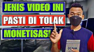 Jenis Video Yang Akan di Tolak Monetisasi YouTube