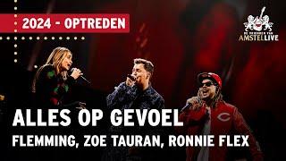 Alles Op Gevoel  Flemming Zoë Tauran Ronnie Flex  Vrienden van Amstel LIVE