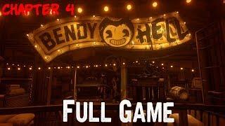 Bendy and the Ink Machine Chapter Four Full Game & Ending Playthrough Gameplay  No Commentary