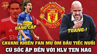 Tin Bóng Đá 253 Cavani Khiến Fan MU Tiếc Nuối Cú Sốc Ập Đến Với Ten Hag