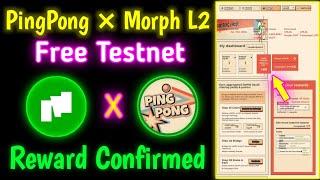 PingPong x Morph L2 Testnet  Reward Confirmed - Dont Miss