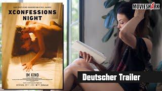 XCONFESSIONS NIGHT - Deutscher Trailer ab 12 J. - Kinostart 24.09.2020