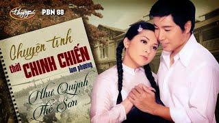 Như Quỳnh & Thế Sơn - Nhạc Kịch Chuyện Tình Thời Chinh Chiến Lam Phương PBN 88