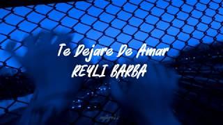 te dejaré de amar - reyli barba  letra