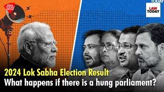 Legal Ramifications Of A Hung Parliament  2024 Lok Sabha Elections  Law Today