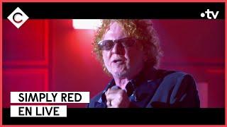 Simply Red - “Better with you” - C à vous -  29052023