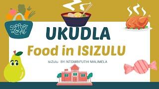 Ukudla -Food in IsiZulu