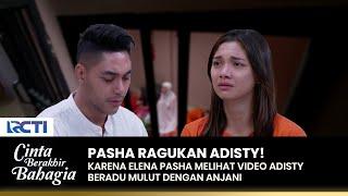 KARENA ELENA Pasha Tak Percaya Lagi Pada Adisty  CINTA BERAKHIR BAHAGIA  Eps.106-107 44