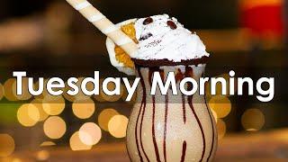 Tuesday Morning Jazz - Happy Jazz & Bossa Nova Music for Good Day