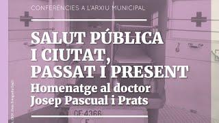 El metge Josep Pascual i Prats 1854-1931 trajectòria professional científica i cultural