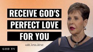 Receive Gods Perfect Love For You  Joyce Meyer