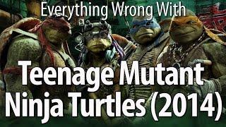 Everything Wrong With Teenage Mutant Ninja Turtles 2014