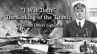 I Was There - The Sinking of the Titanic by Commander Lightoller BBC 1936