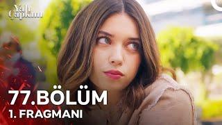 Yalı Çapkını 77. Bölüm 1. Fragmanı  Çocuğu Senden İstiyordum