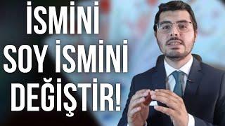 İsim veya Soy İsim Nasıl Değiştirilir? Hangi İsimler Değiştirilir?