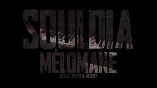 Souldia - Mélomane  Vidéoclip officiel